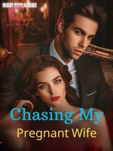 Chasing My Pregnant Wife